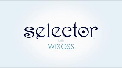 selector loth WIXOSS アニメPV