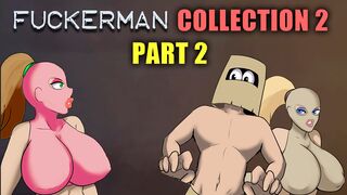 Fuckerman Collection 2 | Part 2