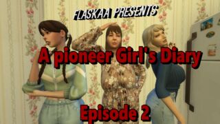 A pioneer Girl's Diary Ep.2