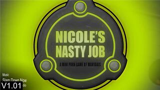 Nicole's Nasty Job V1.01 -  full-ish playthrough