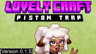 Lovely Craft Piston Trap V0.1.5 - full game