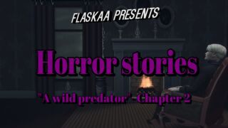 Horror stories: "A wild Predator Ch2"