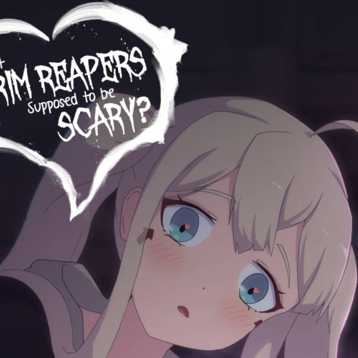 死神之吻乃离别之味 / 死神不应该是可怕的吗？