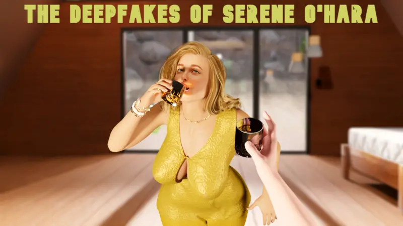 塞雷娜的深度伪造：艳照门丑闻（The Deepfakes of Serene O'Hara）v0.1 精翻汉化