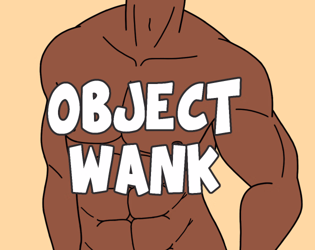 异物手淫：别再问游戏里有没有假阳具头了（Object Wank: Please Stop Asking If There's D*ldo Object Heads In The Game）Final 精翻汉化
