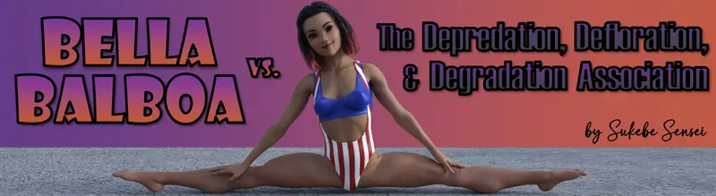 贝拉·巴尔博亚：柔韧甜心的诅咒（Bella Balboa vs The D.D.D.A.）Ch. 1 精翻汉化