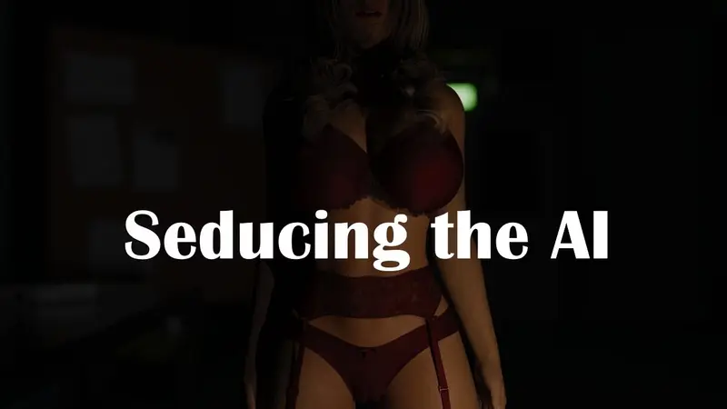 AI调教：人工智能的数字后宫（Seducing the AI）v1.0 精翻汉化