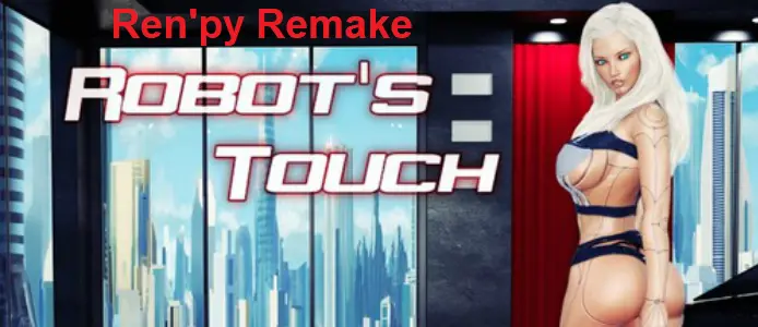 机械爱抚：触碰重制版（Robot's Touch Unofficial Ren'Py Port）Unknown 精翻汉化