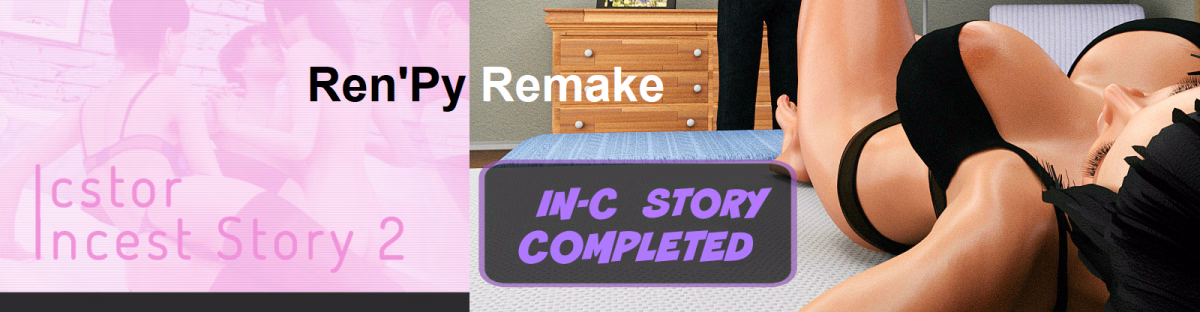 禁忌家族物语：重制版（Incest Story 1-2 Unofficial Ren'py Port）Final 精翻汉化