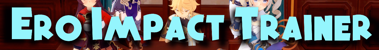 淫神冲击调教：提瓦特后宫（Ero Impact Trainer）v0.1r.2 精翻汉化