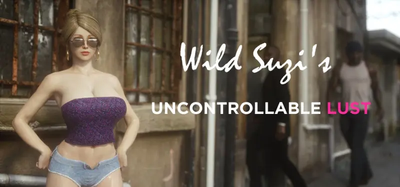 狂野苏姿：失控的欲火（Wild Suzi - Uncontrollable Lust）v1.0 精翻汉化