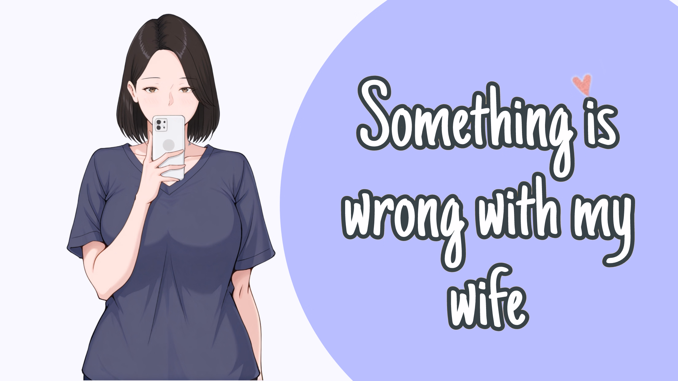娇妻出轨危机：绿帽疑云（Something Is Wrong with My Wife）v1.0 精翻汉化
