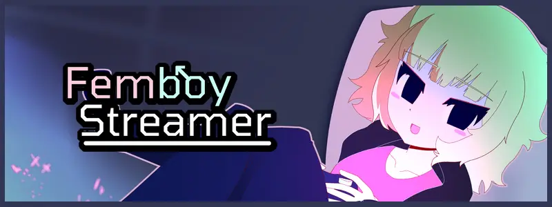 伪娘主播：调教聊天室（Femboy Streamer）v1.0 精翻汉化